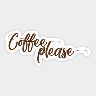 Coffee please Sticker